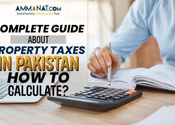 Complete guide about property taxes in Pakistan. How to calculate?